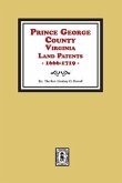 Prince George County, Virginia Land Patents, 1666-1719