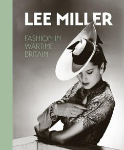 Lee Miller: Fashion in Wartime Britain - Muir, Robin; Butchard, Amber