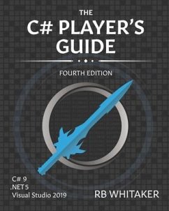 The C# Player's Guide (4th Edition) - Whitaker, R B