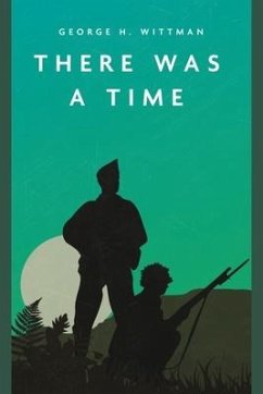 There Was a Time - Wittman, George H.