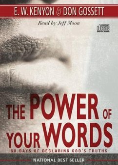 The Power of Your Words - Kenyon, E W; Gossett, Don