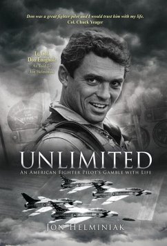Unlimited: An American Fighter Pilot's Gamble with Life - Helminiak, Jon