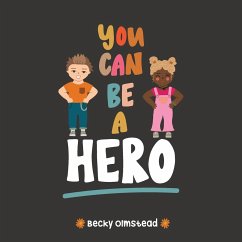 You Can Be Hero - Olmstead, Becky