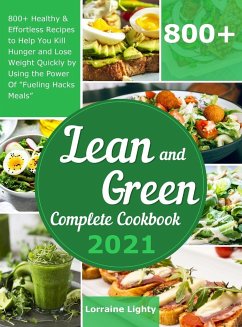 Lean and Green Complete Cookbook 2021 - Lighty, Lorraine