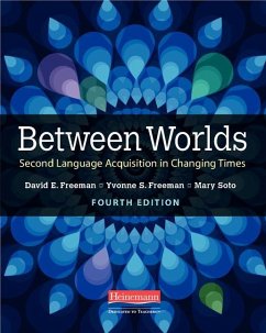 Between Worlds, Fourth Edition - Freeman, Yvonne S; Freeman, David E; Soto, Mary