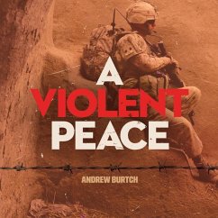 A Violent Peace: Canada from the Cold War to the Present - Burtch, Andrew