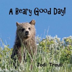 A Beary Good Day - Traub, Jodi