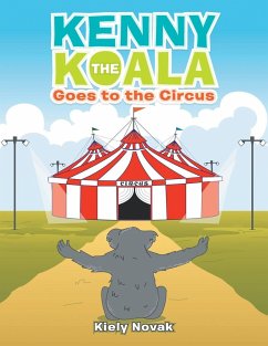 Kenny the Koala Goes to the Circus - Novak, Kiely