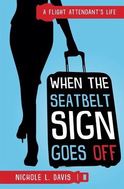 When The Seatbelt Sign Goes Off - Davis, Nichole L