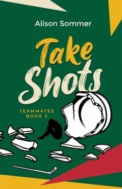 Teammates: Take Shots - Sommer, Alison