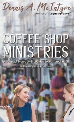 Coffee Shop Ministries - Dennis A. McIntyre