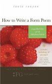 How to Write a Form Poem: A Guided Tour of 10 Fabulous Forms: includes anthology & prompts! sonnets, sestinas, haiku, villanelles, pantoums, gha