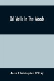 Oil Wells In The Woods