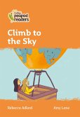 Collins Peapod Readers - Level 4 - Climb to the Sky