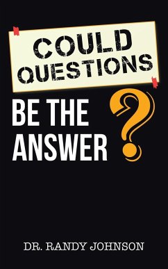 Could Questions Be the Answer? - Johnson, Randy