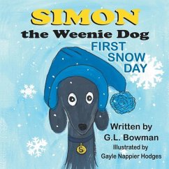 Simon the Weenie Dog: First Snow Day - Bowman, G. L.; Hodges, Gayle Nappier