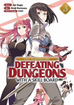 Call to Adventure! Defeating Dungeons with a Skill Board (Manga) Vol. 3 - Hagiu, Aki