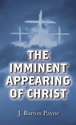 The Imminent Appearing of Christ - Payne, J. Barton