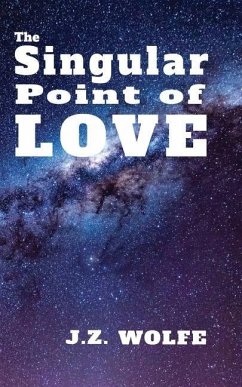 The Singular Point of Love - Wolfe, J. Z.