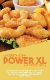 Understanding Power XL Air Fryer Grill: A Practical Guide To Easy And Savory Recipes For Air Fryer Grill To Grill, Air Fry, Bake, Broil Your Favorite