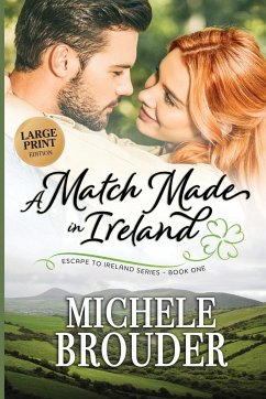 A Match Made in Ireland (Large Print) - Brouder, Michele