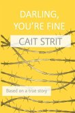 Darling, You're Fine: Based on a True Story