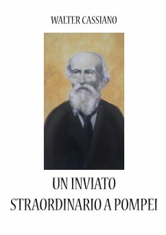 Un inviato straordinario a Pompei - Cassiano, Walter