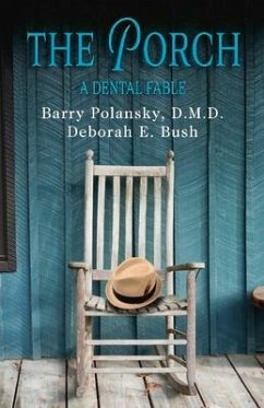 The Porch: A Dental Fable - Polansky, Barry; Bush, Deborah