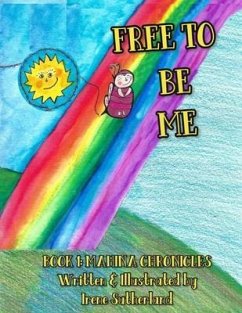 Free to Be Me - Sutherland, Irene Bernadette