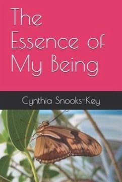 The Essence of My Being - Snooks-Key, Cynthia