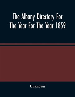 The Albany Directory For The Year For The Year 1859 - Unknown