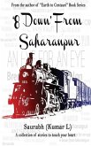 8 Down from Saharanpur: A collection of stories to touch your heart