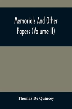 Memorials And Other Papers (Volume Ii) - De Quincey, Thomas