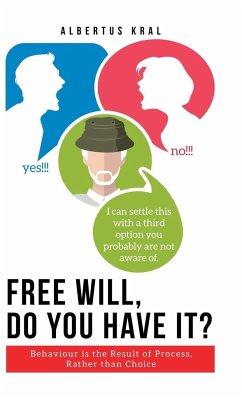 Free Will, Do You Have It? - Kral, Albertus