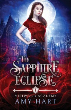 The Sapphire Eclipse (Mistwood Academy Book 1) - Hart, Amy