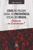 Crise no Regime Geral de Previdência Social no Brasil (eBook, ePUB)