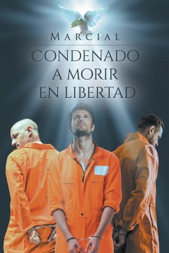 Condenado A Morir En Libertad - Marcial