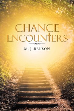 Chance Encounters - Benson, M. J.