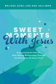 Sweet Moments with Jesus