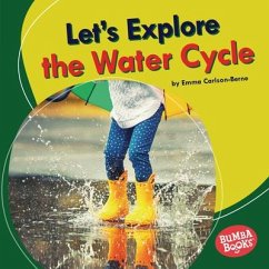 Let's Explore the Water Cycle - Carlson-Berne, Emma