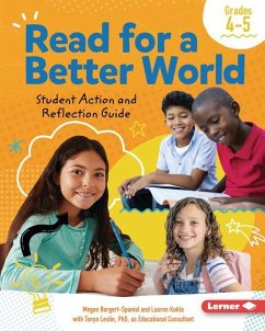 Read for a Better World (Tm) Student Action and Reflection Guide Grades 4-5 - Borgert-Spaniol, Megan; Kukla, Lauren