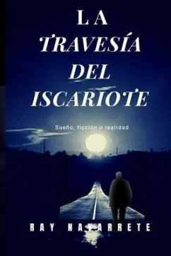 La Travesía del Iscariote - Navarrete, Ray