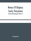 Memoirs Of Allegheny County, Pennsylvania; Personal And Genealogical (Volume Ii)