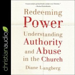 Redeeming Power: Understanding Authority and Abuse in the Church - Langberg, Diane