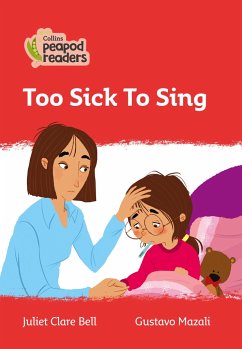 Collins Peapod Readers - Level 5 - Too Sick to Sing - Bell, Juliet Clare