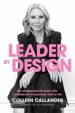 Leader by design - Callander, Colleen