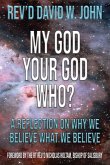 My God, Your God, Who? My God, Your God, Who?