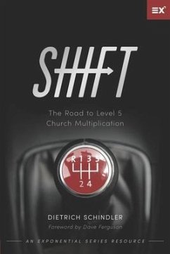 Shift: The Road to Level 5 Church Multiplication - Schindler, Dietrich