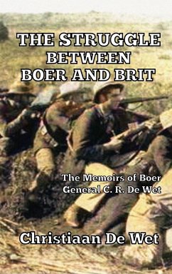 The Struggle between Boer and Brit - de Wet, Christiaan