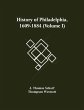 History Of Philadelphia, 1609-1884... - Bild 1